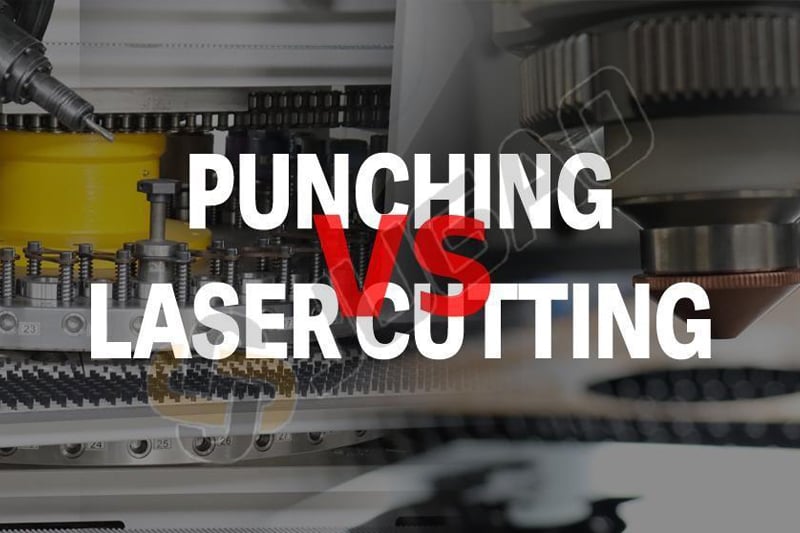 Punching VS Laser Cutting: Which Is the Better Choice?
