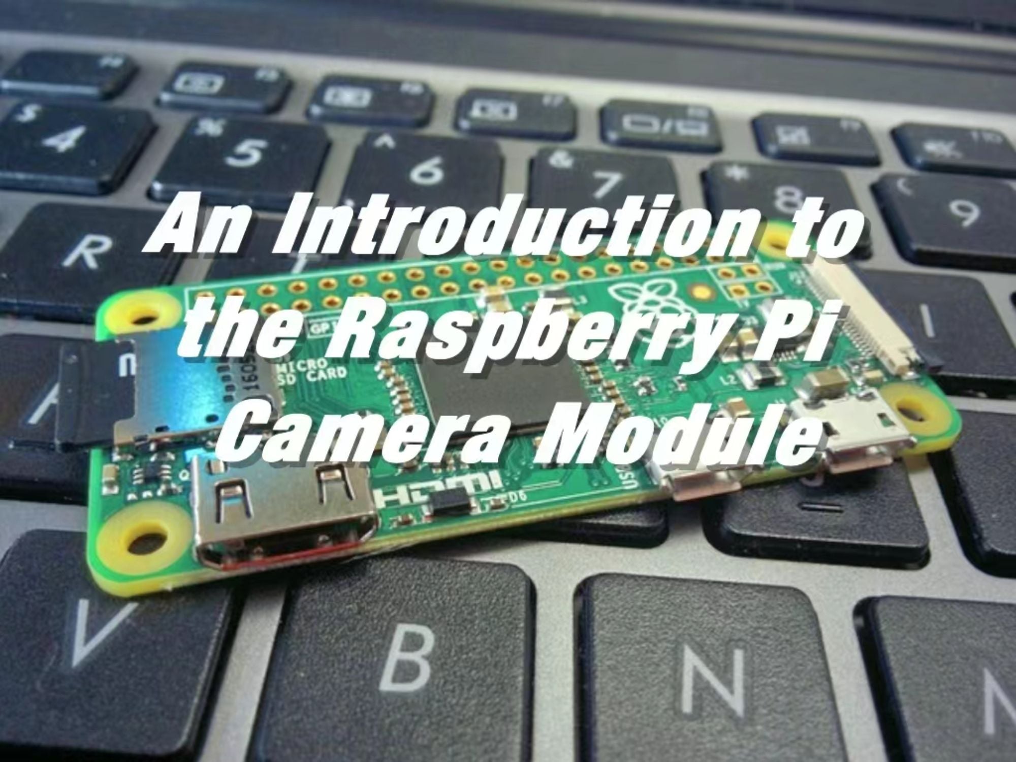 Raspberry Pi Kamera Modulu Haqqında Daxili Məlumat