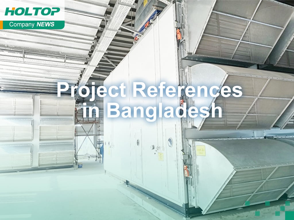 Holtop Energy-Saving HVAC Solutions: Project References in Bangladesh
