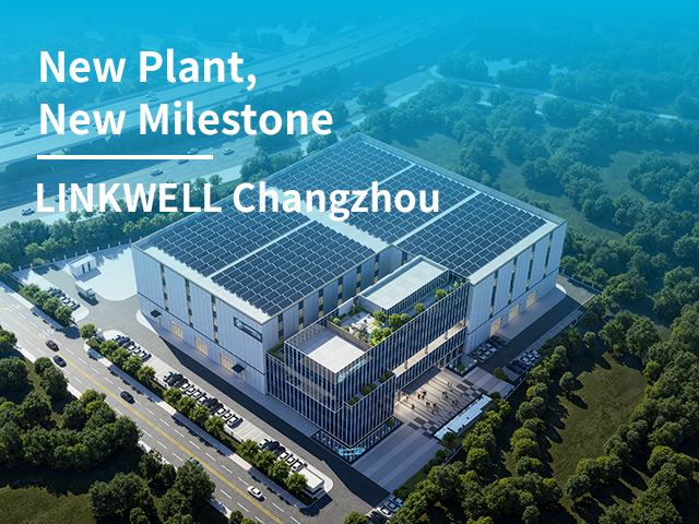 LINKWELL Kicks Off Construction of New Changzhou Manufacturing Base, Accelerating Global Capacity Expansion