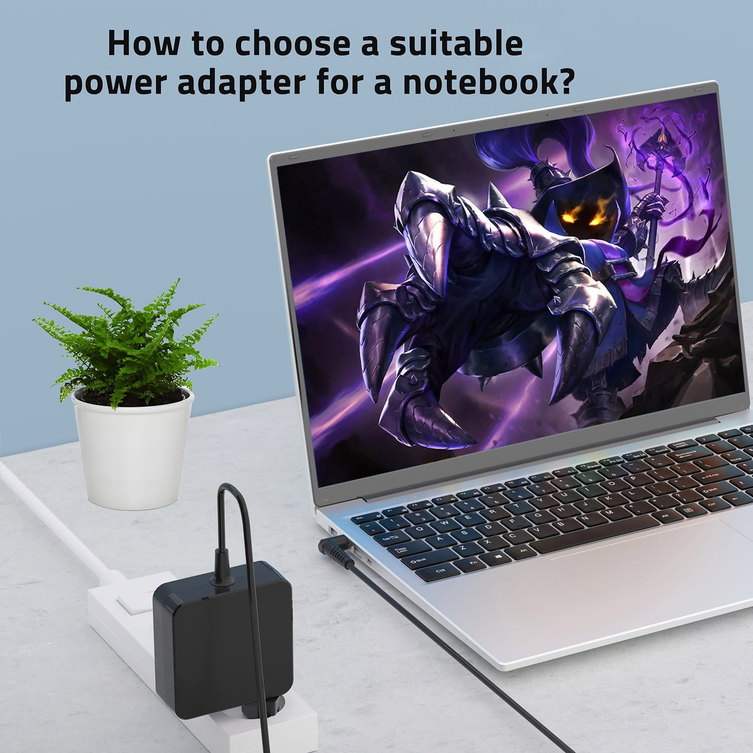 How to Choose a Suitable Power Adapter for a Notebook?
