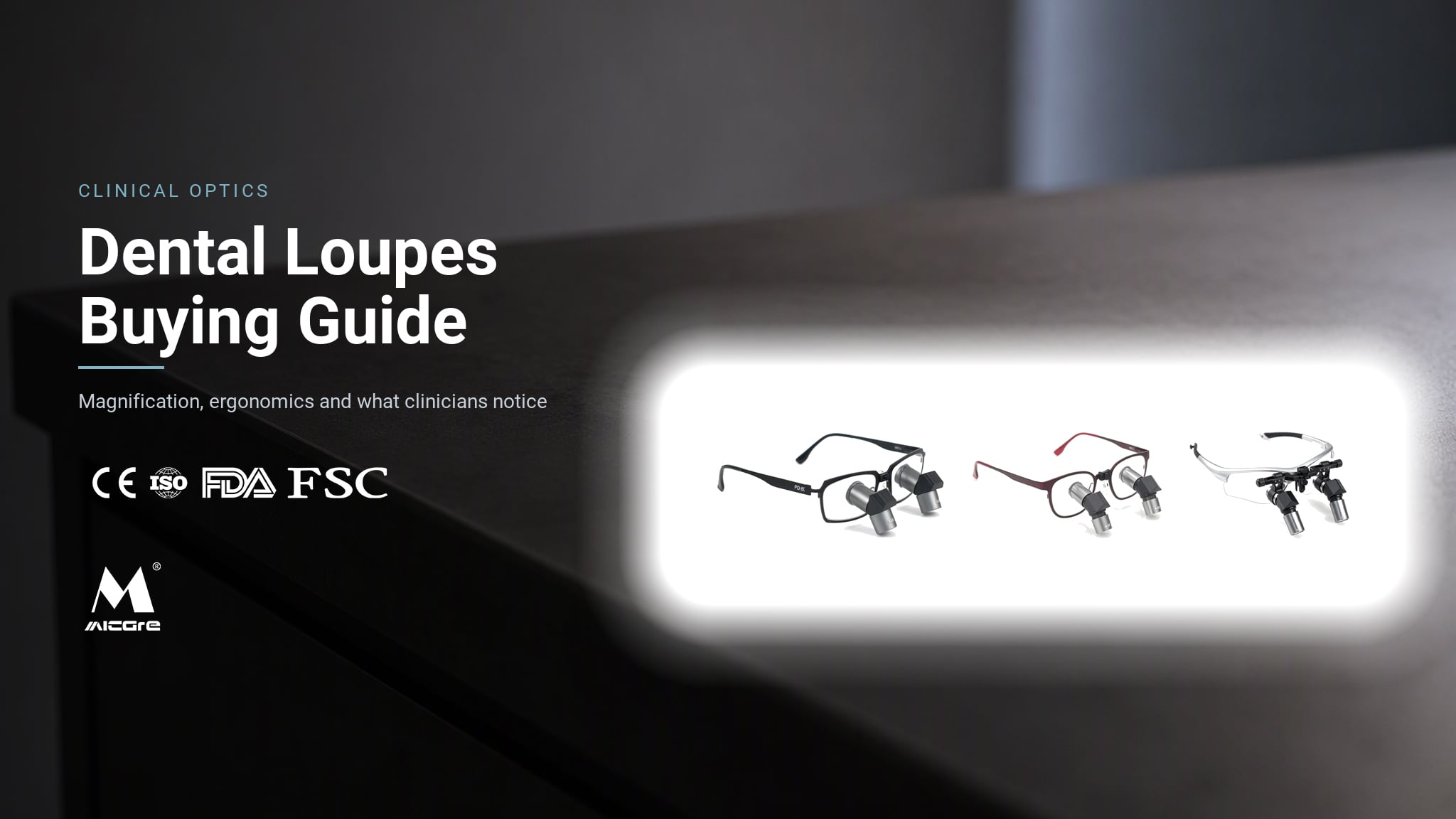 Dental Loupes Buying Guide: Magnification, Ergonomics and What Clinicians Actually Notice