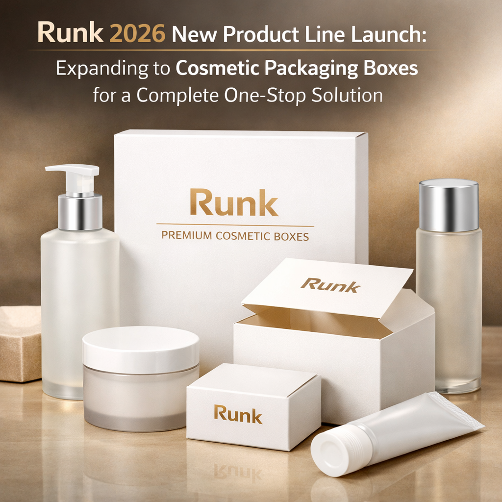 Runk 2026: Markteinführung der neuen Produktlinie – Erweiterung um Kosmetikverpackungsboxen für eine komplette One-Stop-Lösung