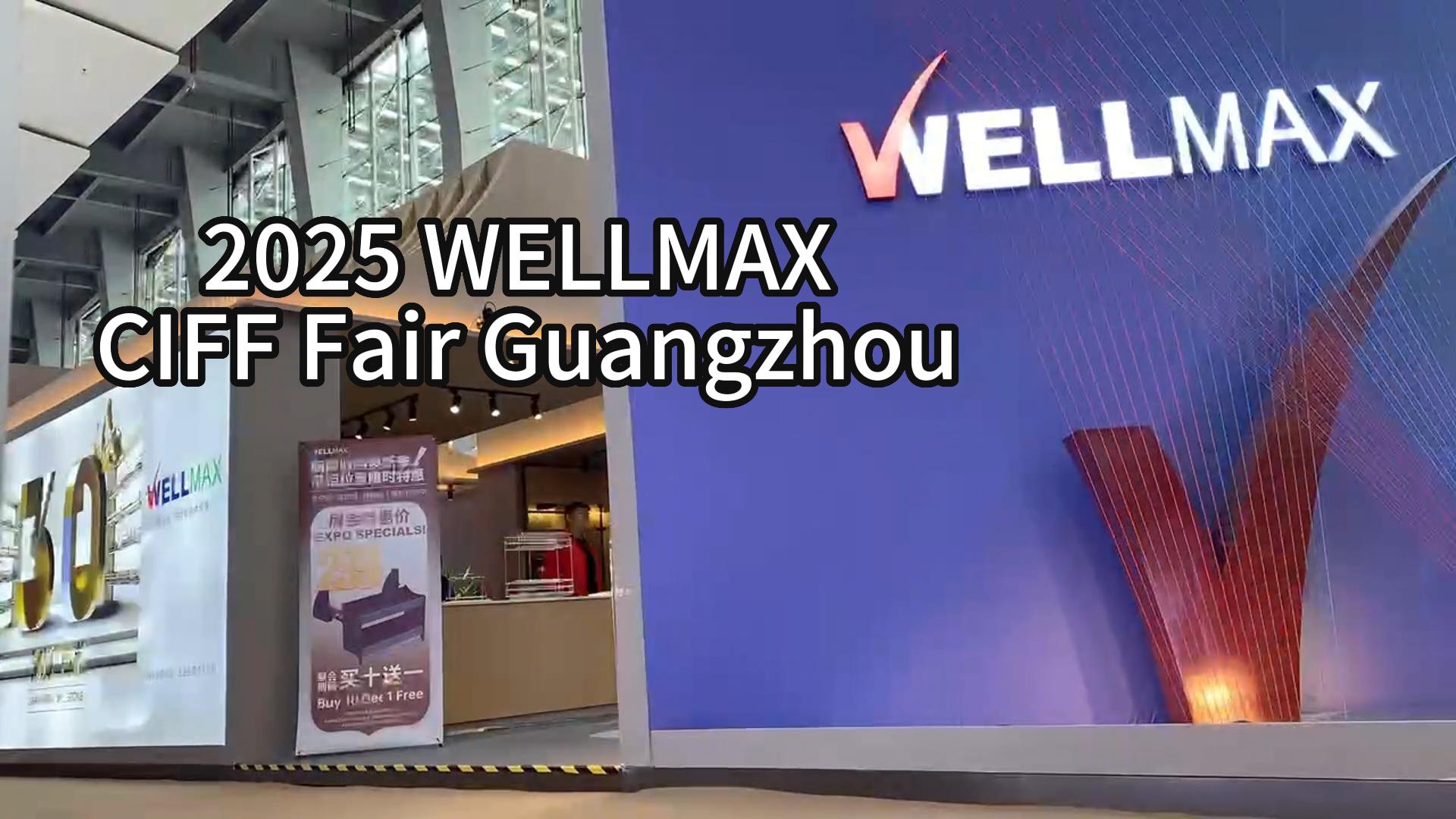 2025 WELLMAX Guangzhou CIFF Trade Fair