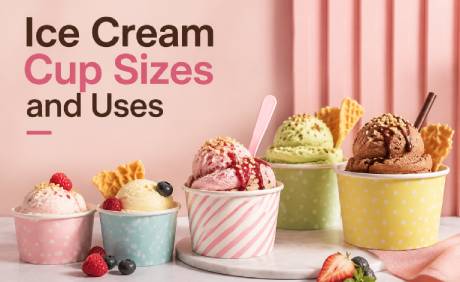Ice Cream Cup Sizes and Uses: A Complete Guide for Choosing the Right Paper Ice Cream Cup