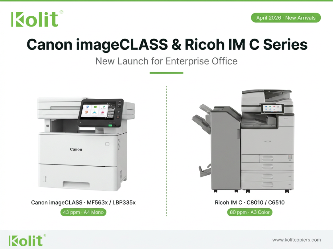 New Arrivals Bulletin - April 2026: Canon Laser Printers & Ricoh Color Multifunction Printers Officially Released