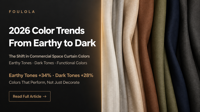 2026 Commercial Space Curtain Color Trends: From Earthy Tones to Dark Tones