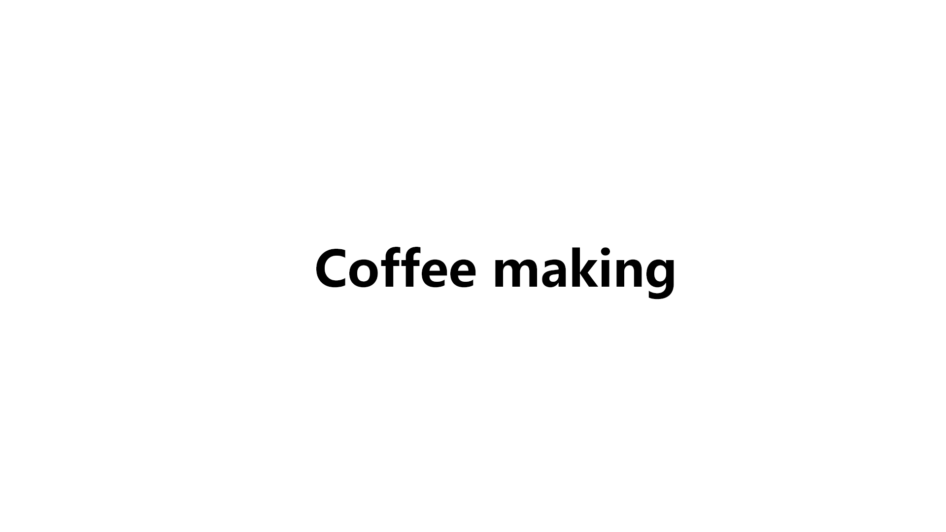 Coffee making