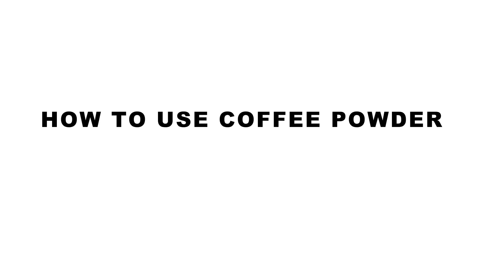 How to use coffee powder