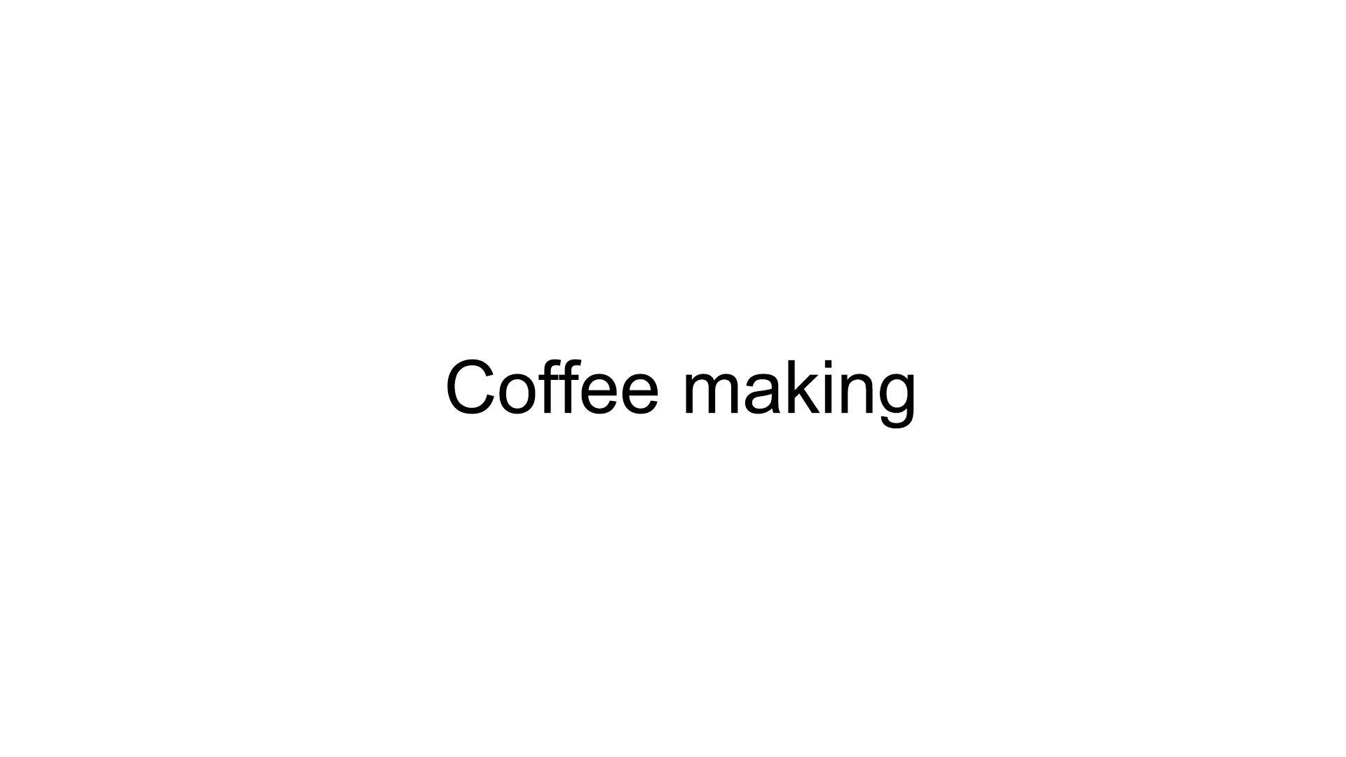 Coffee making