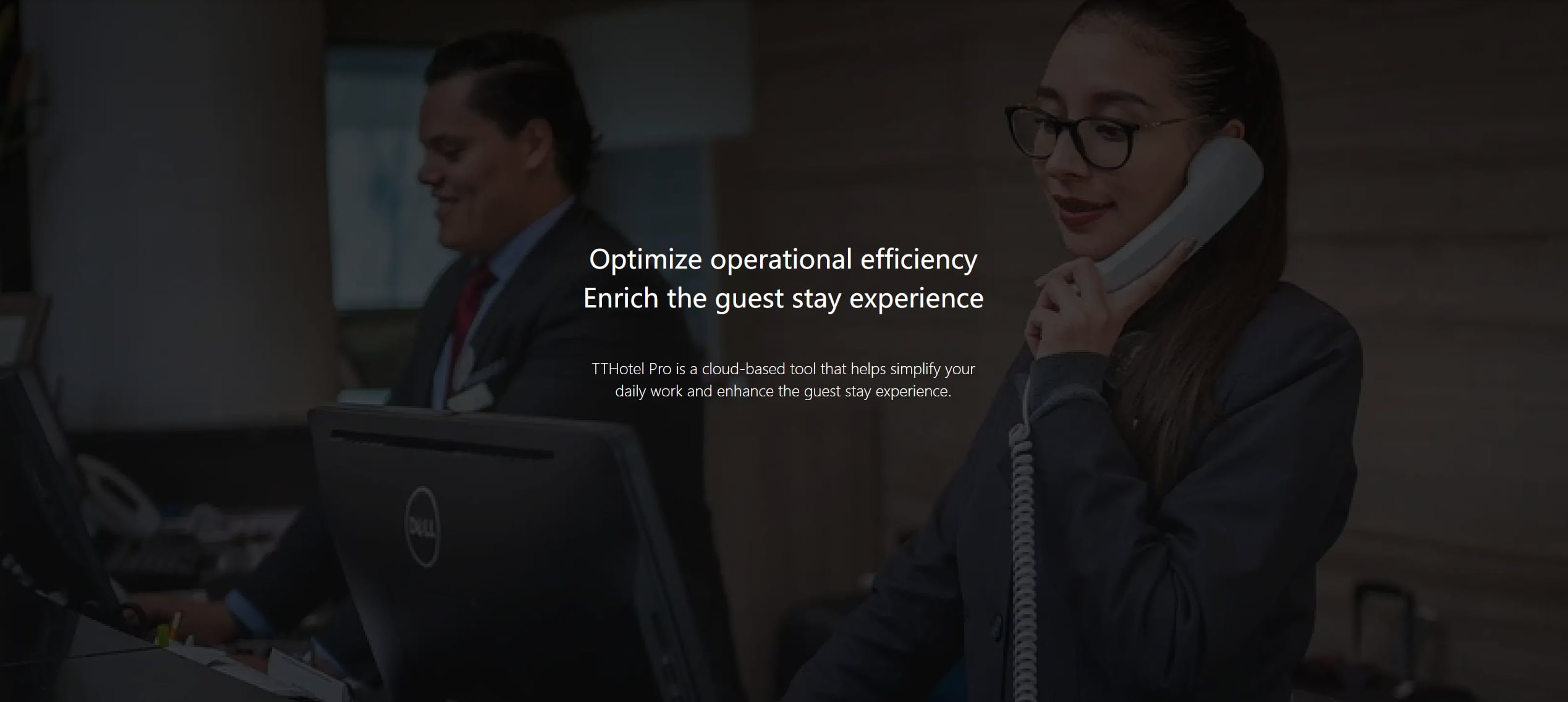 TThotelpro hotel PMS TTHotel Pro is a cloud-based tool that helps simplify your daily work and enhance the guest stay experience