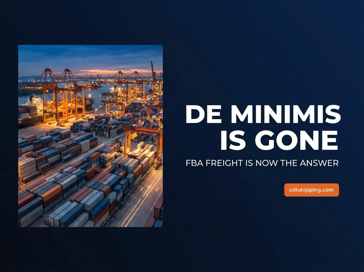  The $800 De Minimis Exemption Is Gone: How Amazon FBA Sellers Must Now Ship from China to USA