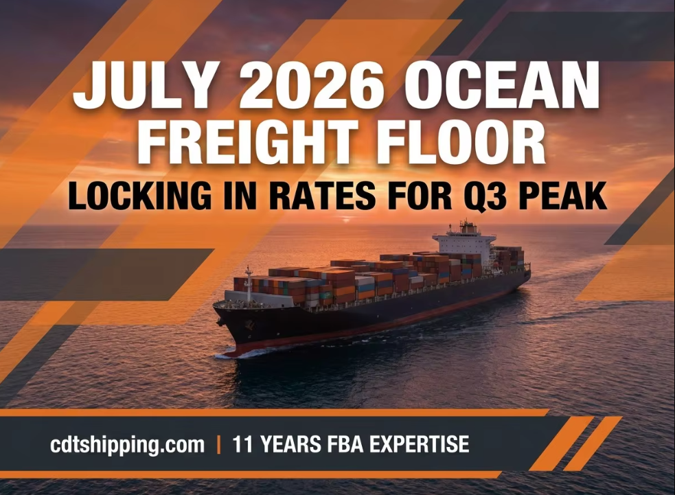  The July 2026 Ocean Freight Floor: Why Now is the Time to Lock in Rates for Q3 Restocking