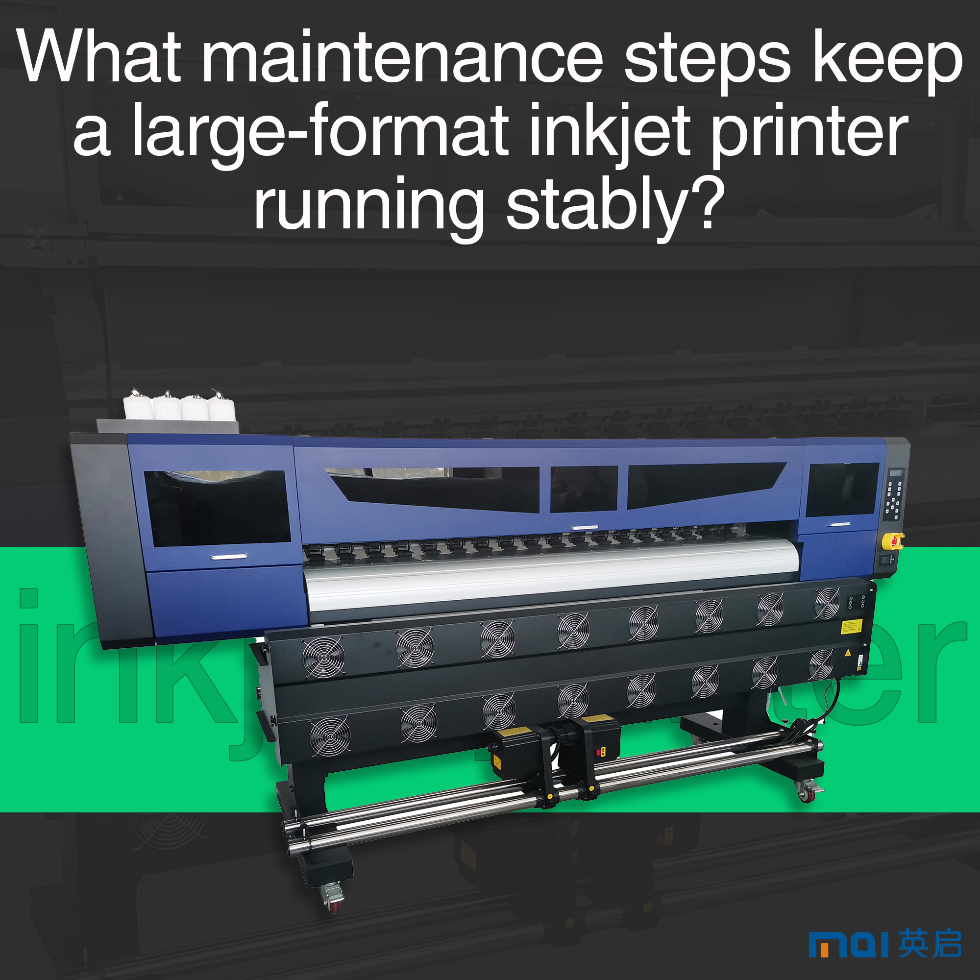 What maintenance steps keep a large-format inkjet printer running stably?