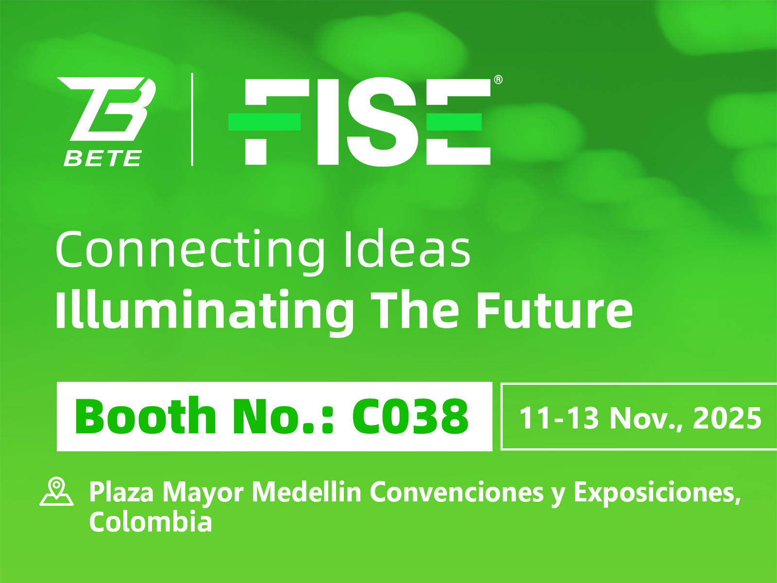 BETE Invites You to Visit Us at FISE 2025 in Colombia