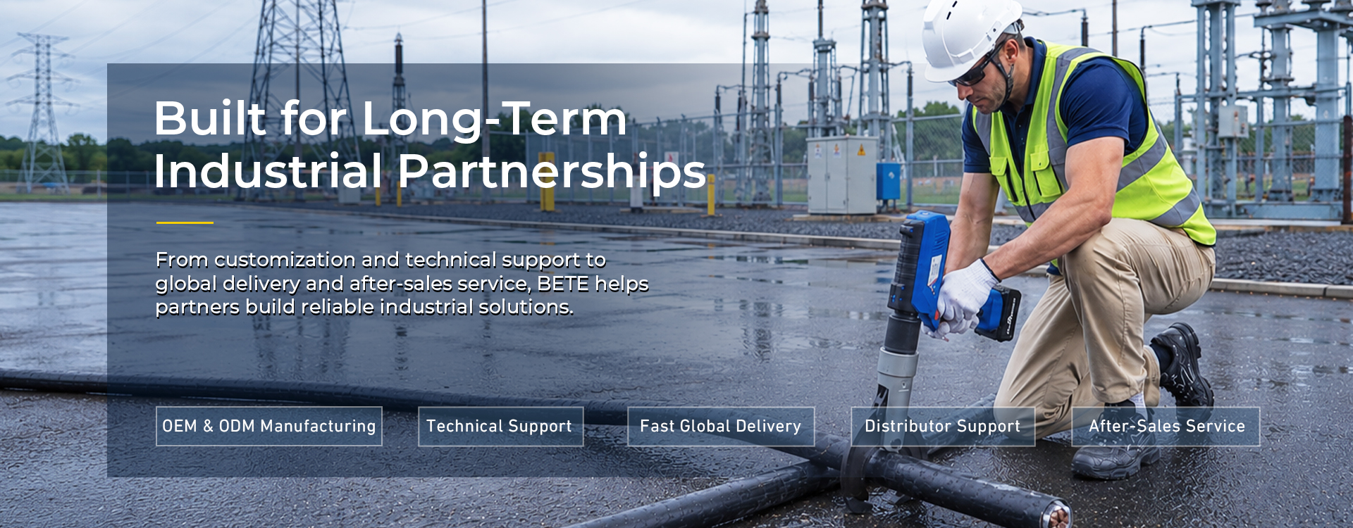 Built for Long-Term Industrial Partnerships