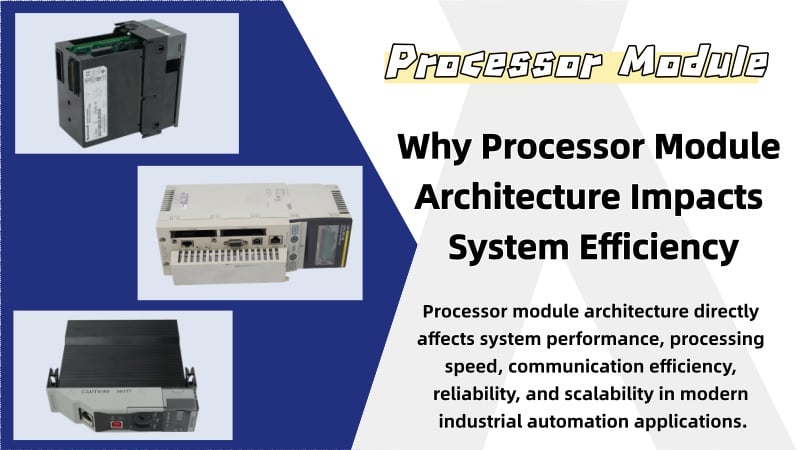 Why Processor Module Architecture Impacts System Efficiency