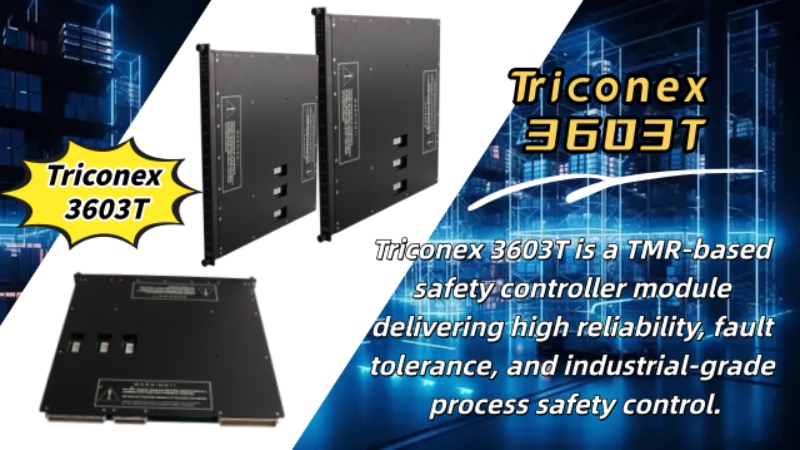 In-depth Analysis of Triconex 3603T: How Does the TMR Triple Redundancy Architecture Ensure Industrial Safety?