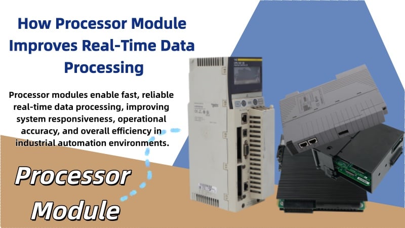 How Processor Module Improves Real-Time Data Processing