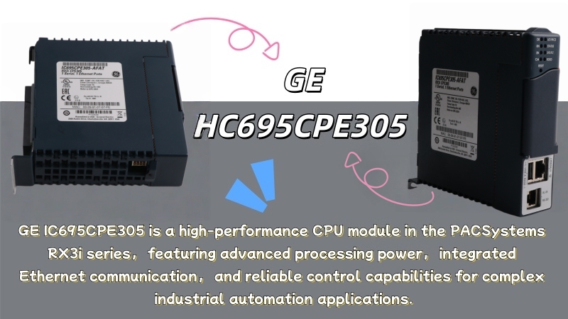 Mastering GE IC695CPE305: From Model Number Decoding to Practical Modbus TCP Applications