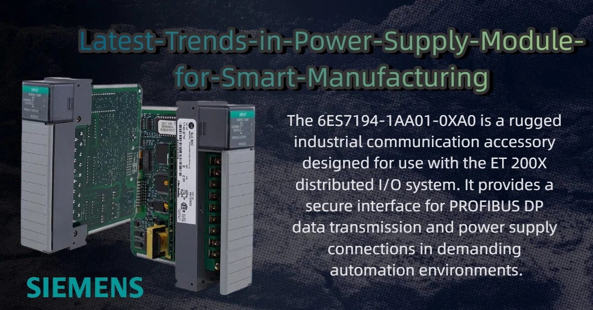 Latest Trends in Power Supply Module for Smart Manufacturing
