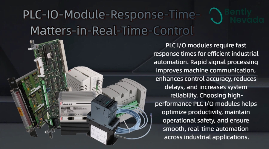 Why PLC IO Module Response Time Matters in Real-Time Control