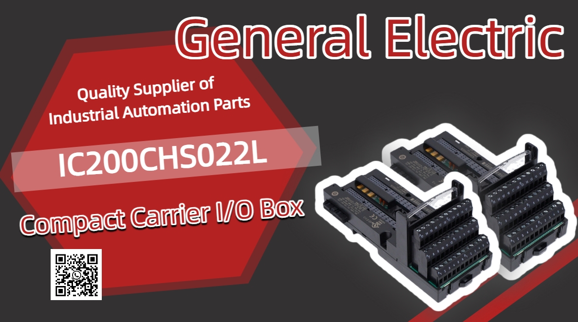 When Do You Need a General Electric IC200CHS022 Compact and Robust I/O Carrier for Industrial Control?