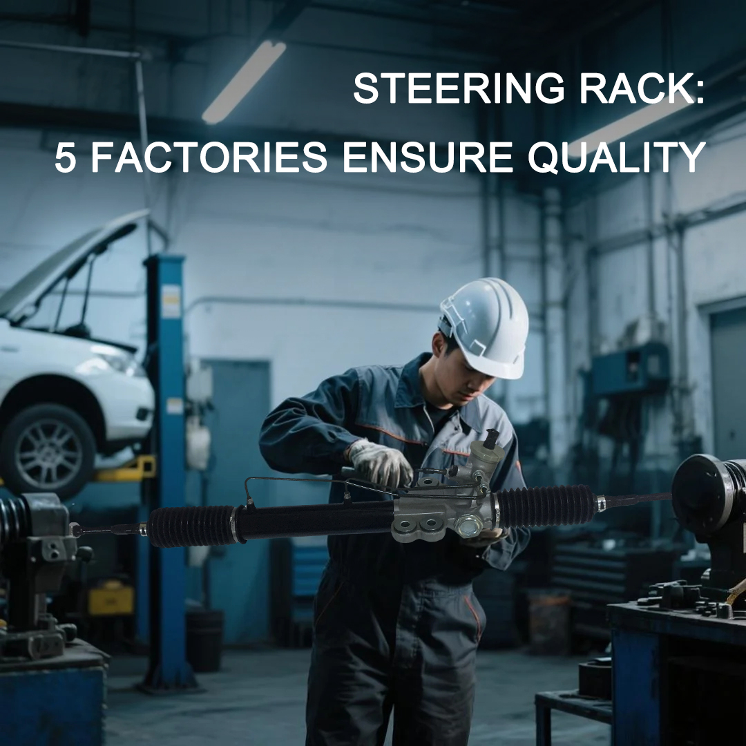 Steering rack: 5 factories ensure quality
