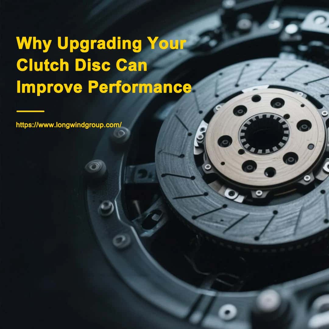 Why Upgrading Your Clutch Disc Can Improve Performance