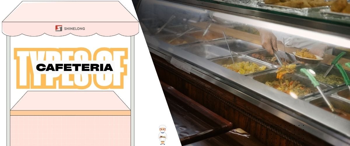 Types of Cafeteria