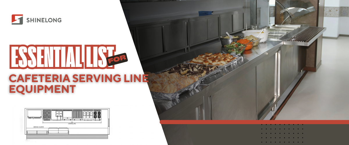 Essential Cafeteria Serving Line Equipment Checklist