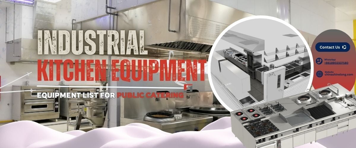 Essential Industrial Kitchen Equipment for Public Catering 