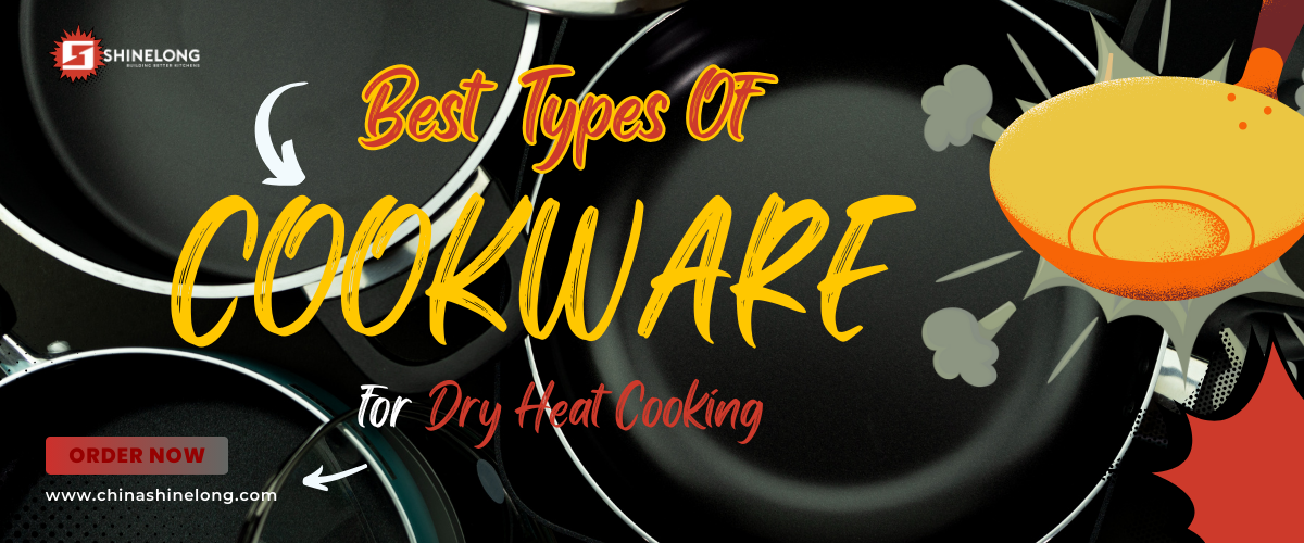 Best Cookware Materials for Dry Heat Cooking