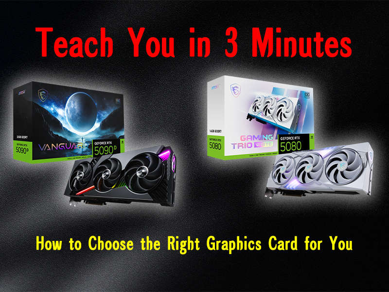 How to Choose the Right Graphics Card for Your Gaming PC