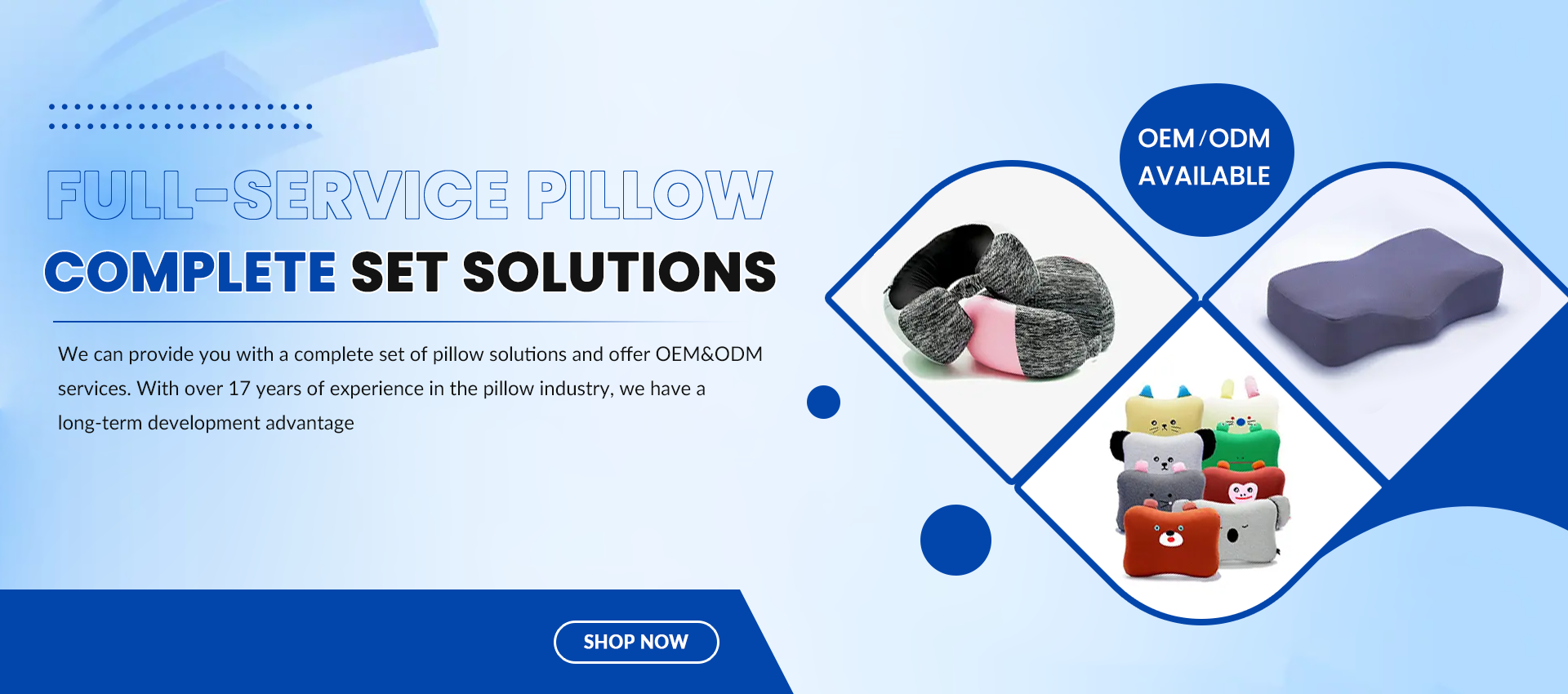 FULL-SERVICE PILLOW COMPLETE SET SOLUTIONS