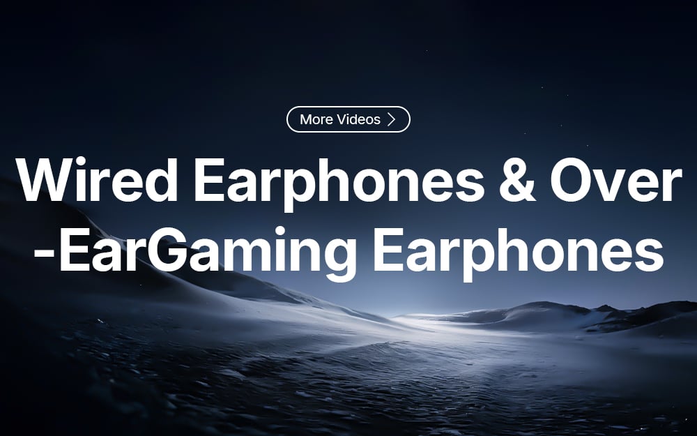 Wired Earphones & Over-EarGaming Earphones