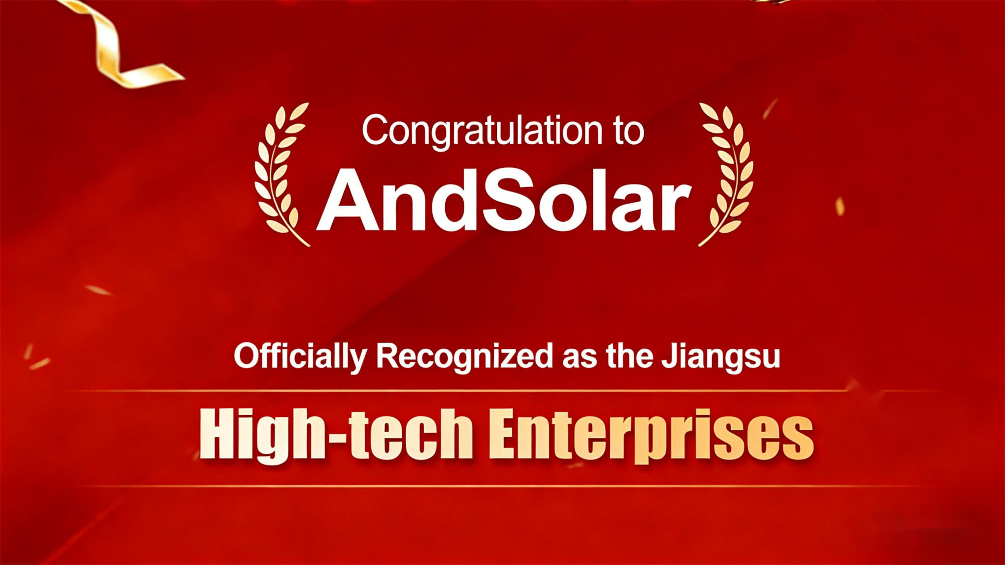 ขอแสดงความยินดี | AndSolar ได้รับการยอมรับให้เป็นองค์กรเทคโนโลยีขั้นสูง