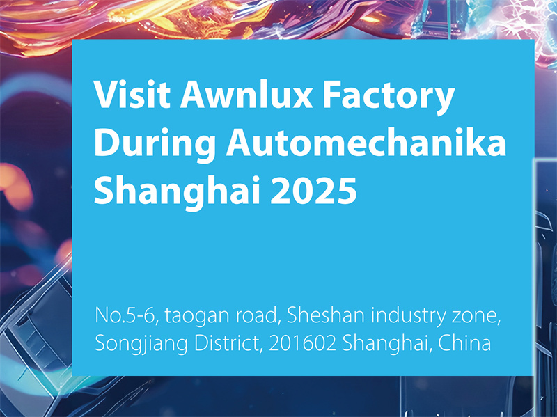 Awnlux Invites Global Visitors to Visit Our Shanghai Factory During Automechanika Shanghai 2025
