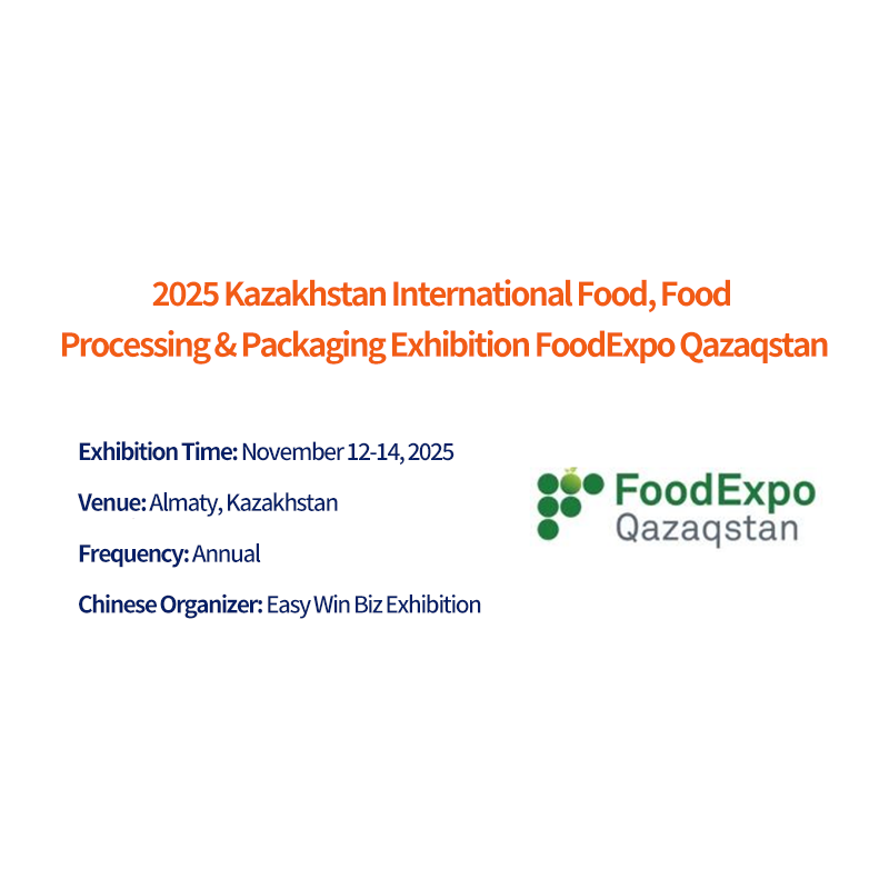 2025 Kazakhstan International Food, Food Processing&PackagingExhibition FoodExpo Qazaqstan