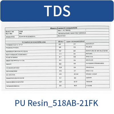 PU Resin_518AB-21FK_TDS_EN_20230523