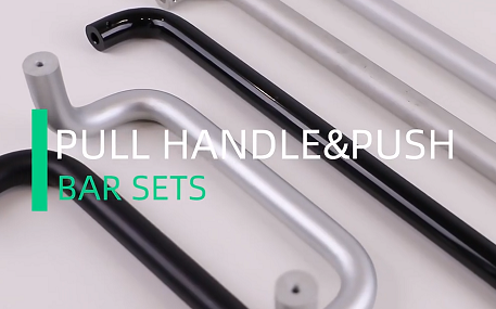 Pull Handle&Push Bar Sets