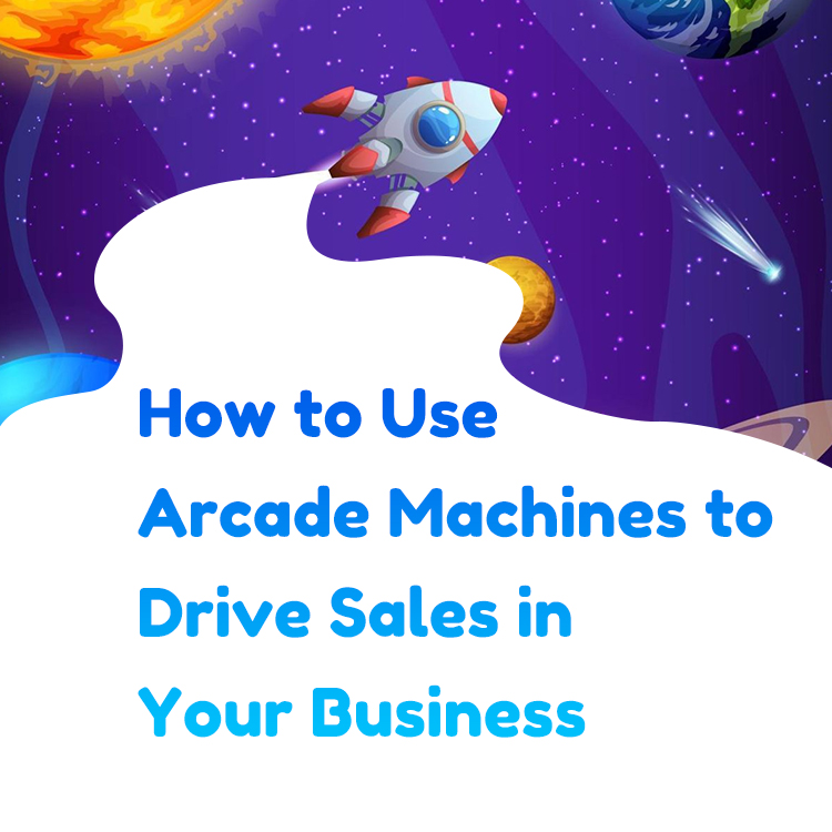 How to Use Arcade Machines to Drive Sales in Your Business