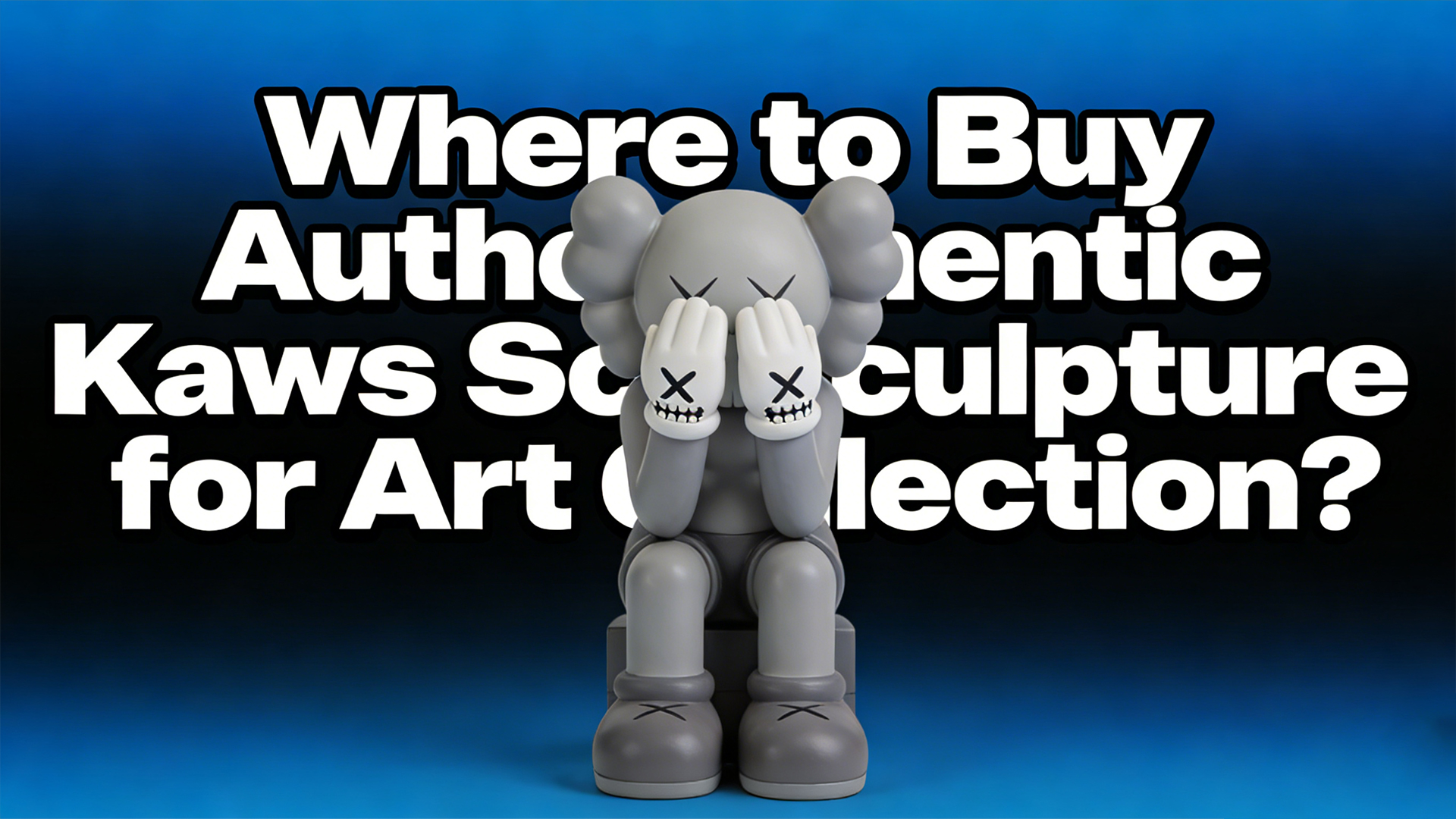 Dove acquistare sculture autentiche KAWS per una collezione d'arte?