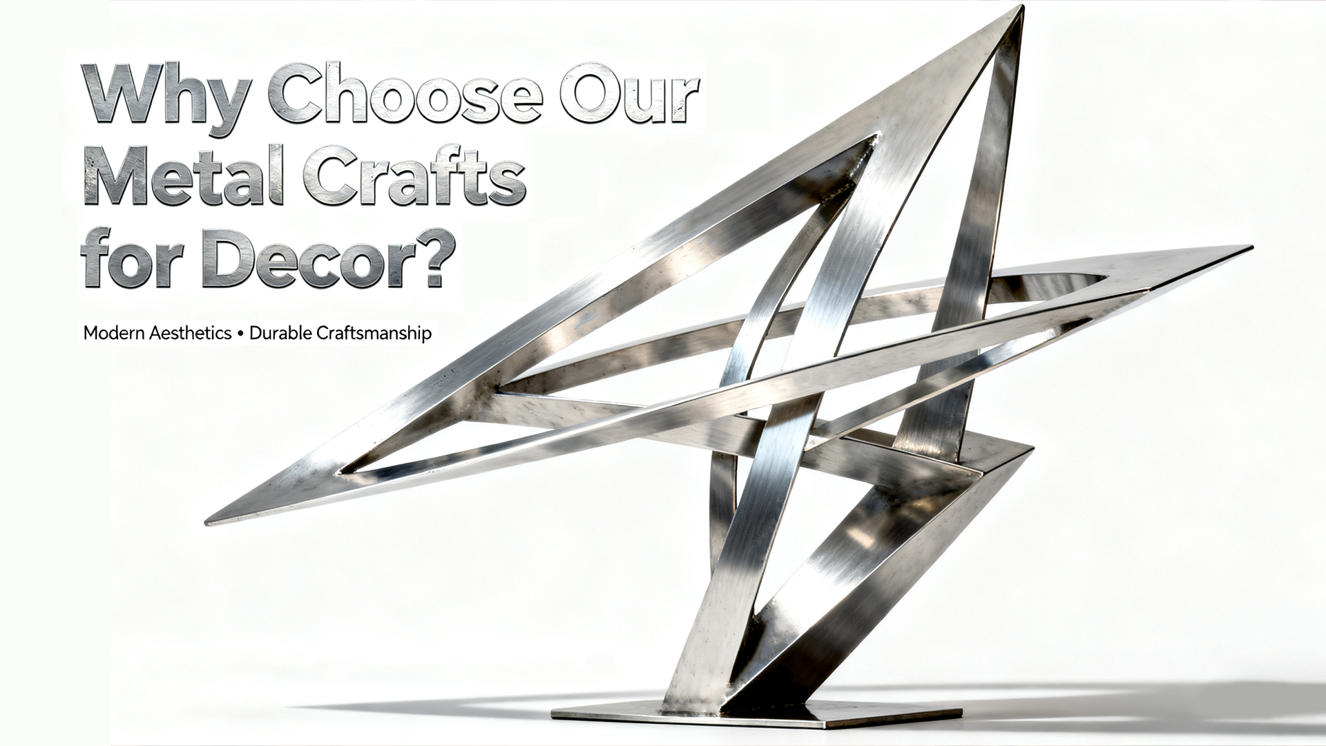 Why Choose Our Metal Crafts for Decor?
