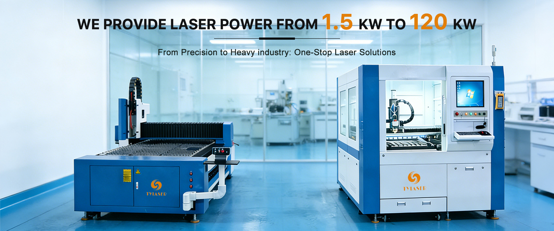 WE PROVIDE LASER POWER FROM 1.5 KW TO 12O KW