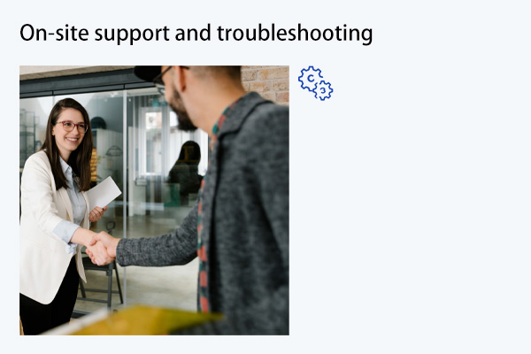 On-site support and troubleshooting by certified technicians ensure complex issues are resolved efficiently, minimizing operational disruptions.