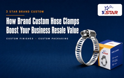How Brand Custom Hose Clamps Boost Your Business Resale Value