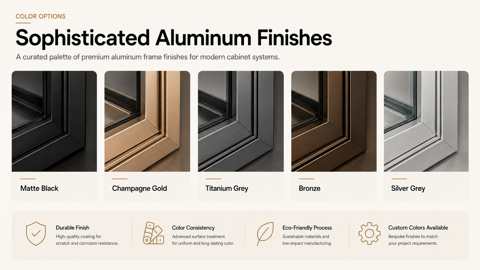 Aluminum frame color options for custom glass cabinet doors
