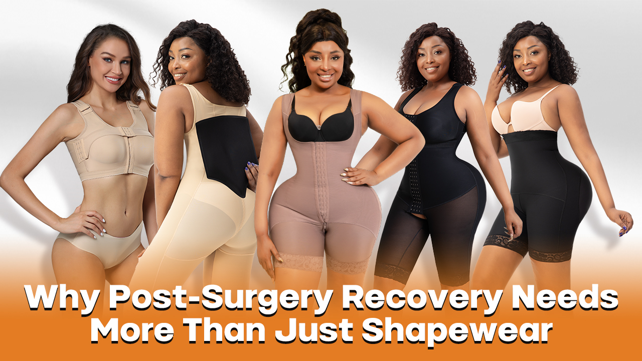 Why Post-Surgery Recovery NeedsMore Than Just Shapewear
