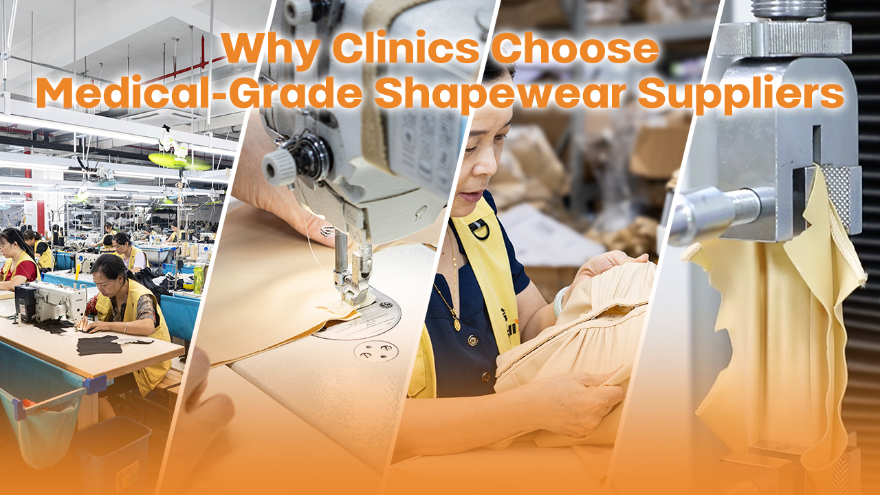 Why Clinics Choose   Medical-Grade Shapewear Suppliers